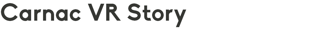 Carnac VR Story
